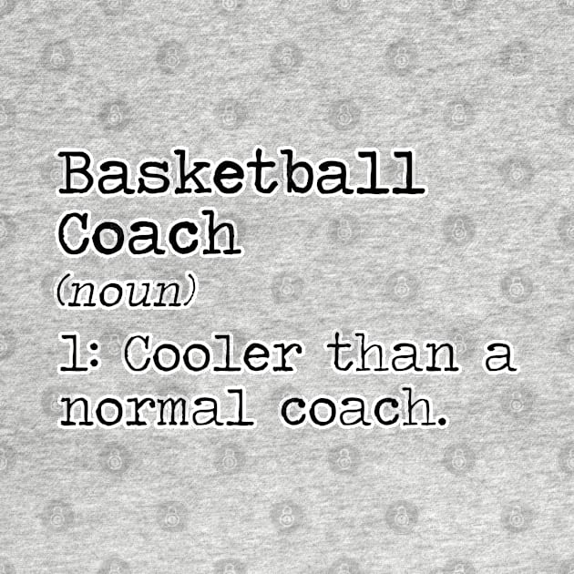 Basketball coach - cooler than a normal one. Perfect present for mom mother dad father friend him or her by SerenityByAlex